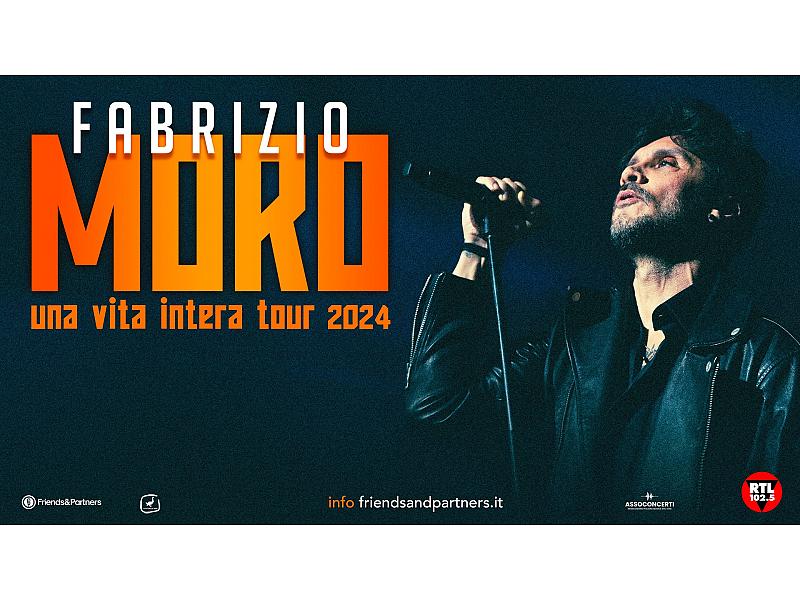 Una Vita Intera Tour 2024 Fabrizio Moro